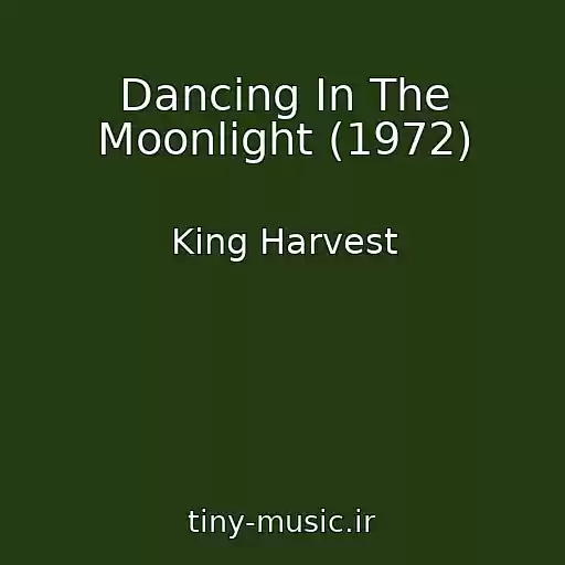 کاور آهنگ Dancing In The Moonlight (1972) از King Harvest