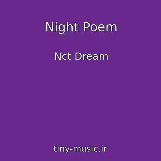 کاور آهنگ Night Poem از Nct Dream