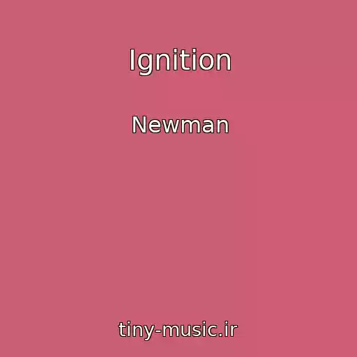 کاور آهنگ Ignition از Newman