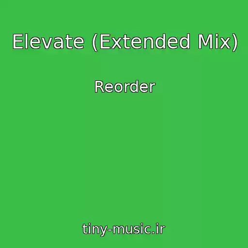 کاور آهنگ Elevate (Extended Mix) از Reorder