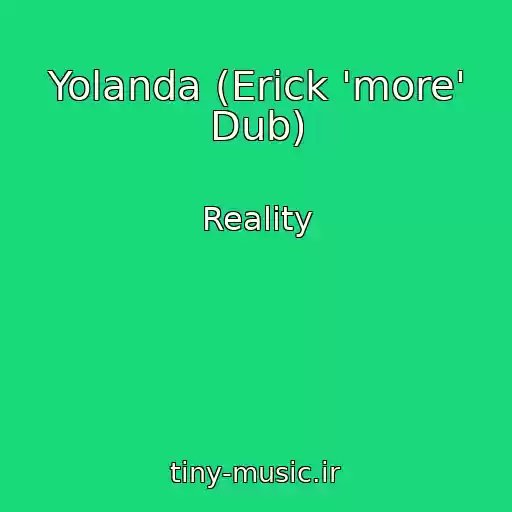 کاور آهنگ Yolanda (Erick 'more' Dub) از Reality