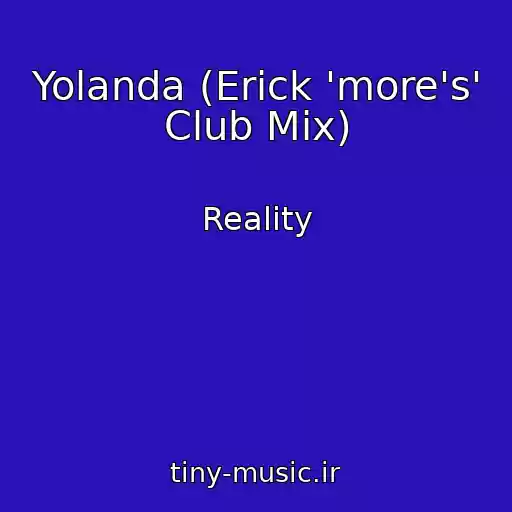 کاور آهنگ Yolanda (Erick 'more's' Club Mix) از Reality