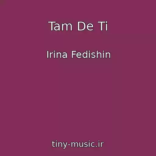 کاور آهنگ Tam De Ti از Іrina Fedishin
