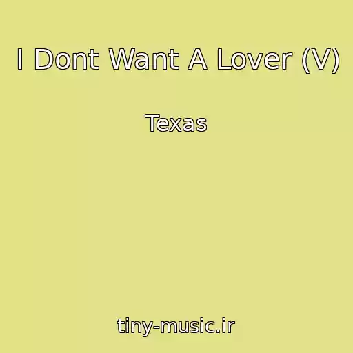 کاور آهنگ I Dont Want A Lover (V) از Texas