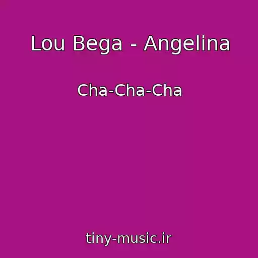 کاور آهنگ Lou Bega - Angelina از Cha-Cha-Cha