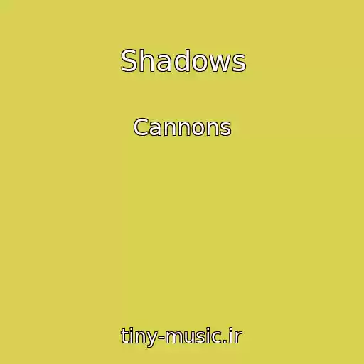 کاور آهنگ Shadows از Cannons