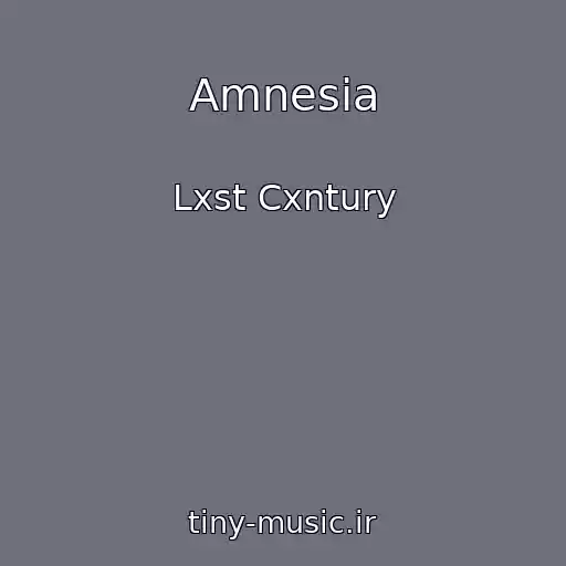 کاور آهنگ Amnesia از Lxst Cxntury