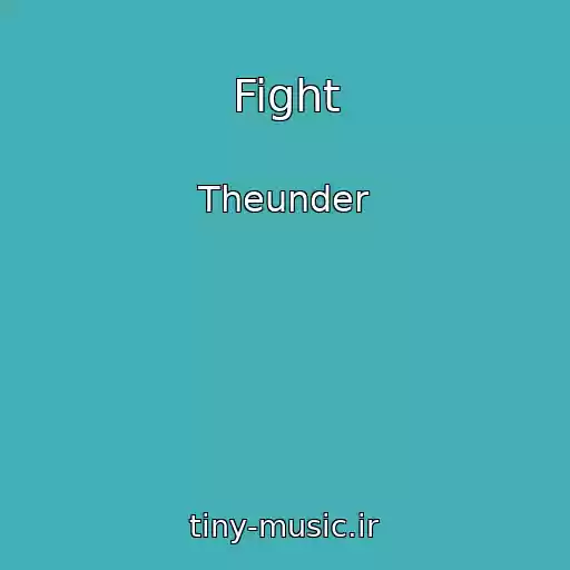 کاور آهنگ Fight از Theunder