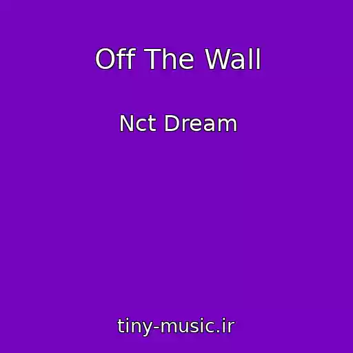 کاور آهنگ Off The Wall از Nct Dream