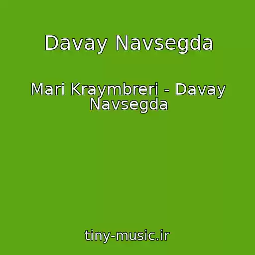 کاور آهنگ Davay Navsegda از Mari Kraymbreri - Davay Navsegda