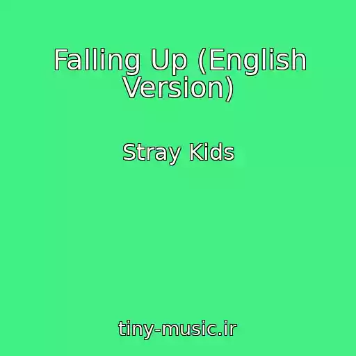 کاور آهنگ Falling Up (English Version) از Stray Kids