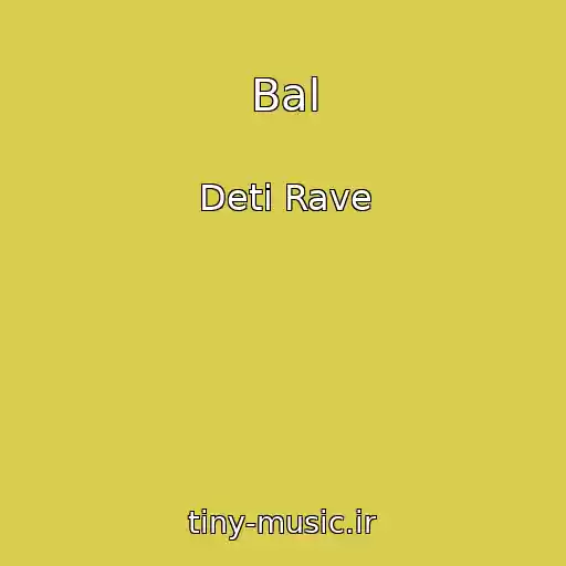کاور آهنگ Bal از Deti Rave
