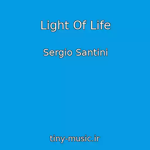 کاور آهنگ Light Of Life از Sergio Santini