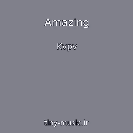 کاور آهنگ Amazing از Kvpv