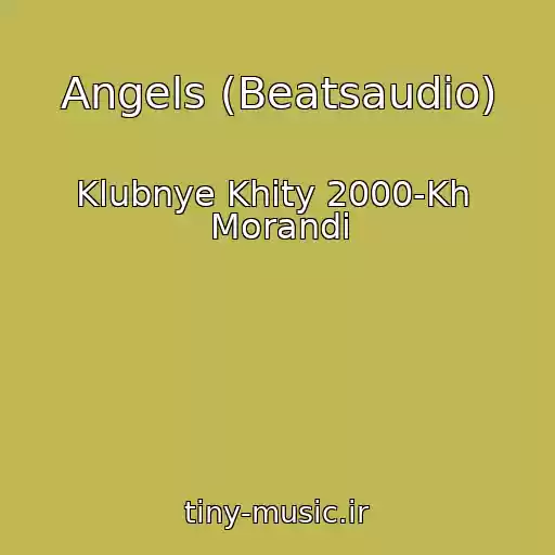 کاور آهنگ Angels (Beatsaudio) از Klubnye Khity 2000-Kh  Morandi