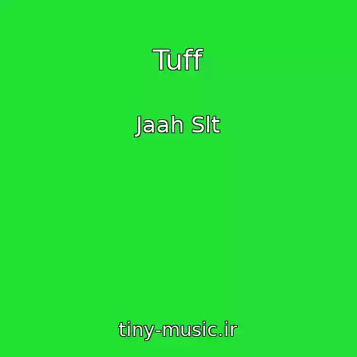 کاور آهنگ Tuff از Jaah Slt