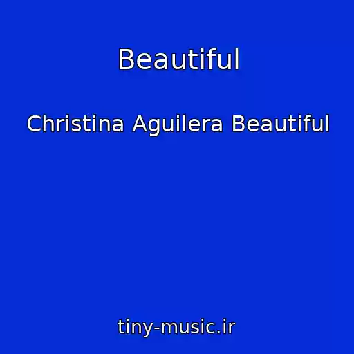 کاور آهنگ Beautiful از Christina Aguilera Beautiful