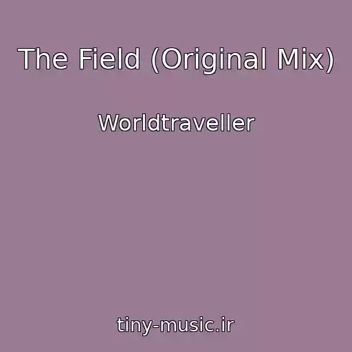 کاور آهنگ The Field (Original Mix) از Worldtraveller