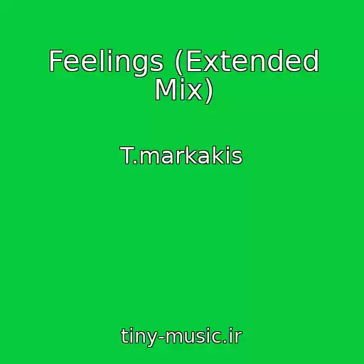 کاور آهنگ Feelings (Extended Mix) از T.markakis