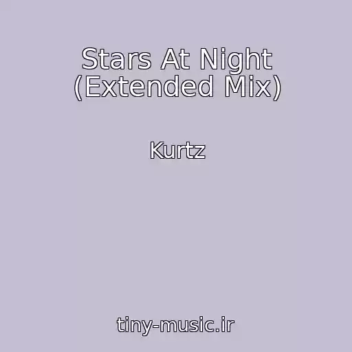 کاور آهنگ Stars At Night (Extended Mix) از Kurtz