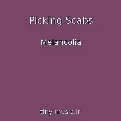کاور آهنگ Picking Scabs از Melancolia