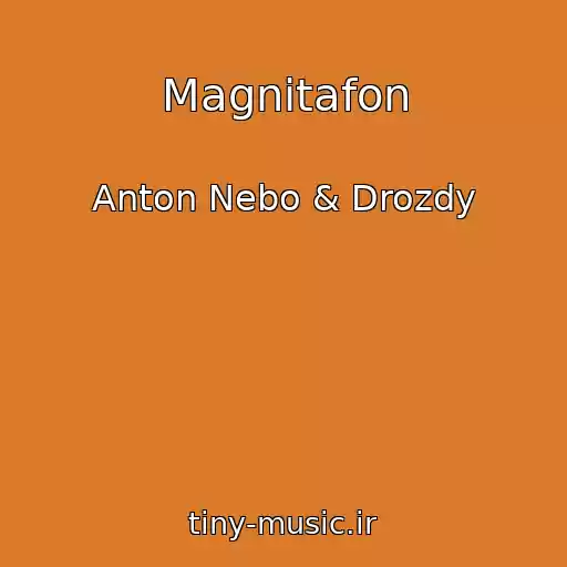 کاور آهنگ Magnitafon از Anton Nebo & Drozdy
