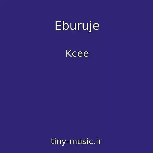 کاور آهنگ Eburuje از Kcee