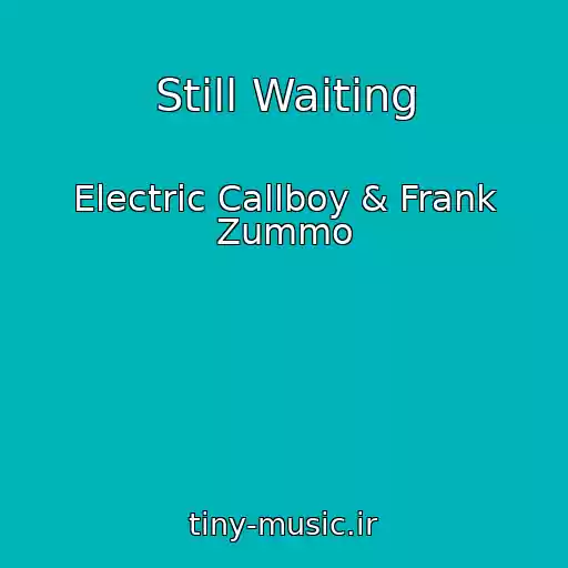 کاور آهنگ Still Waiting از Electric Callboy & Frank Zummo