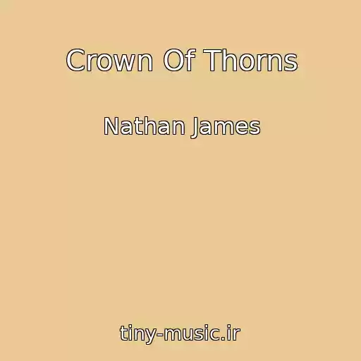 کاور آهنگ Crown Of Thorns از Nathan James