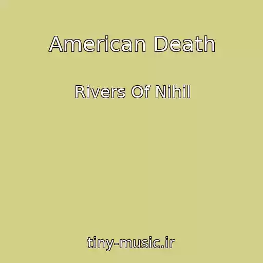 کاور آهنگ American Death از Rivers Of Nihil