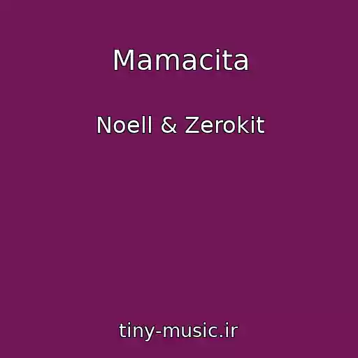کاور آهنگ Mamacita از Noell & Zerokit