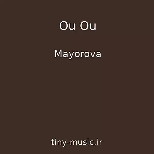 کاور آهنگ Ou Ou از Mayorova