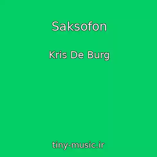 کاور آهنگ Saksofon از Kris De Burg