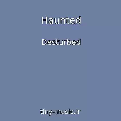 کاور آهنگ Haunted از Desturbed