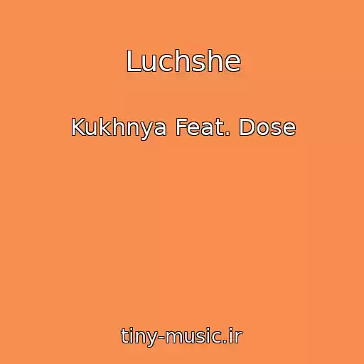 کاور آهنگ Luchshe از Kukhnya Feat. Dose