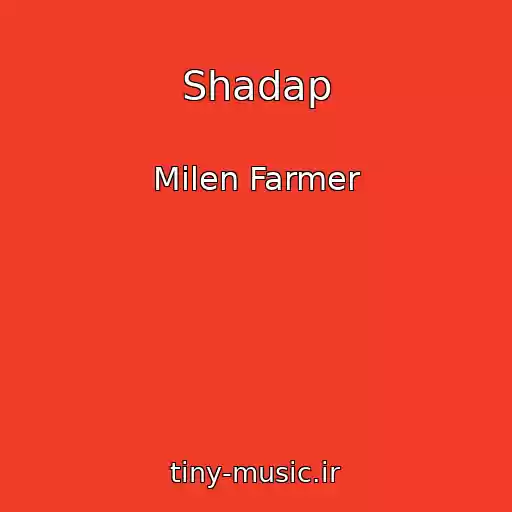کاور آهنگ Shadap از Milen Farmer