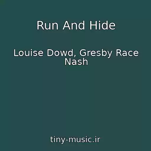 کاور آهنگ Run And Hide از Louise Dowd, Gresby Race Nash