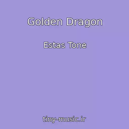 کاور آهنگ Golden Dragon از Estas Tone