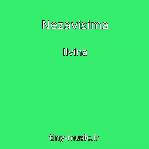 کاور آهنگ Nezavisima از Ilvina