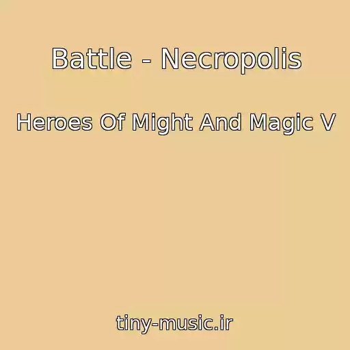کاور آهنگ Battle - Necropolis از Heroes Of Might And Magic V
