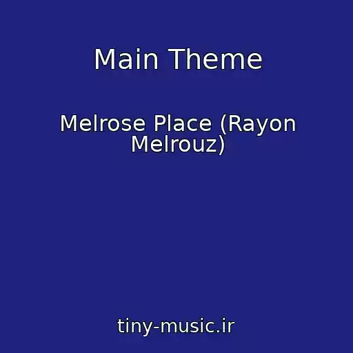 کاور آهنگ Main Theme از Melrose Place (Rayon Melrouz)