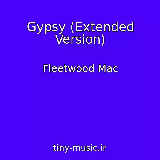 کاور آهنگ Gypsy (Extended Version) از Fleetwood Mac