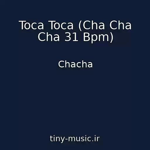 کاور آهنگ Toca Toca (Cha Cha Cha 31 Bpm) از Chacha