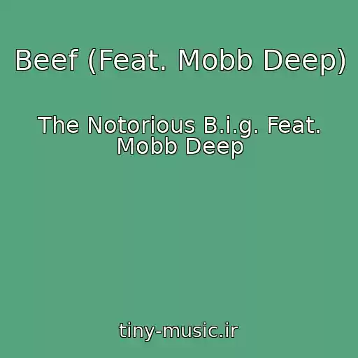 کاور آهنگ Beef (Feat. Mobb Deep) از The Notorious B.i.g. Feat. Mobb Deep