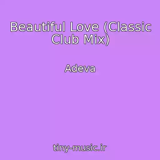 کاور آهنگ Beautiful Love (Classic Club Mix) از Adeva