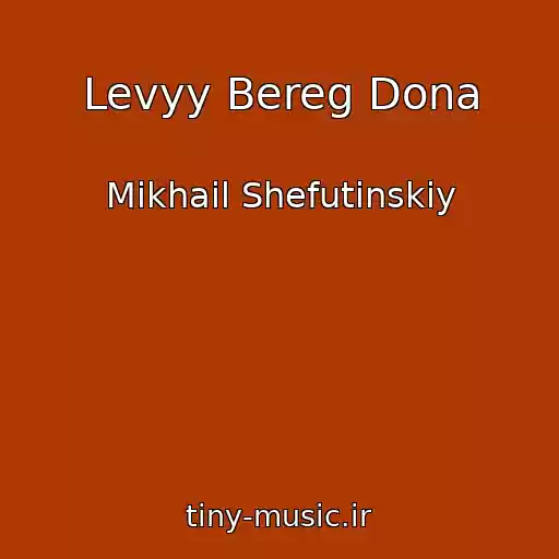 کاور آهنگ Levyy Bereg Dona از Mikhail Shefutinskiy