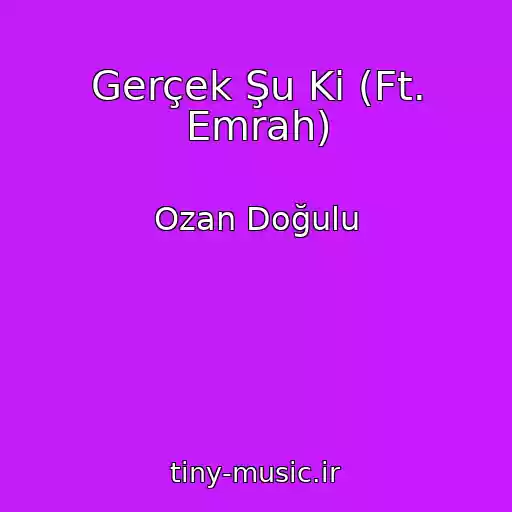 کاور آهنگ Gerçek Şu Ki (Ft. Emrah) از Ozan Doğulu