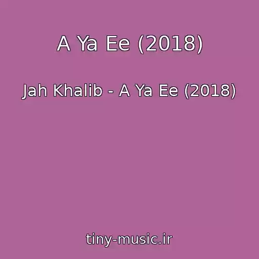 کاور آهنگ A Ya Ee (2018) از Jah Khalib - A Ya Ee (2018)