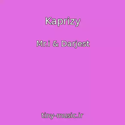 کاور آهنگ Kaprizy از Mr.i & Darjest