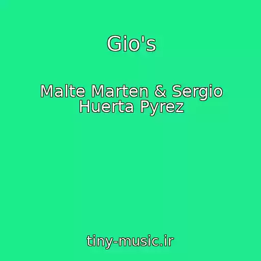 کاور آهنگ Gio's از Malte Marten & Sergio Huerta Pyrez